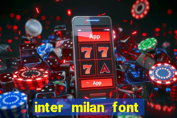 inter milan font free download